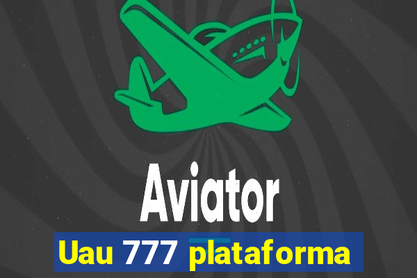 Uau 777 plataforma